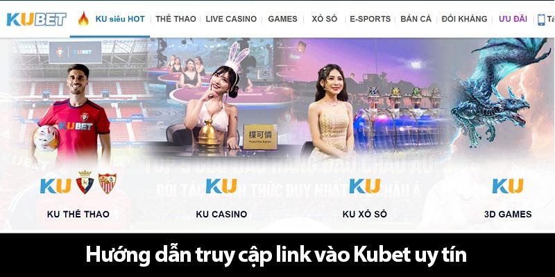 Hướng dẫn truy cập link vào Ku11 uy tín