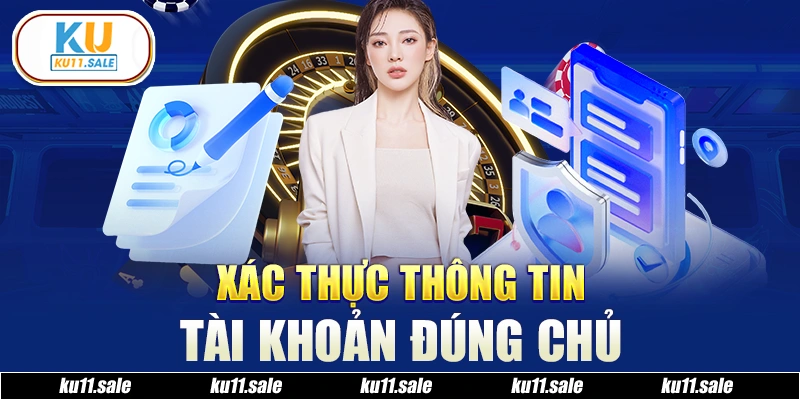 Nên sử dụng tài khoản Ku11 chính chủ 