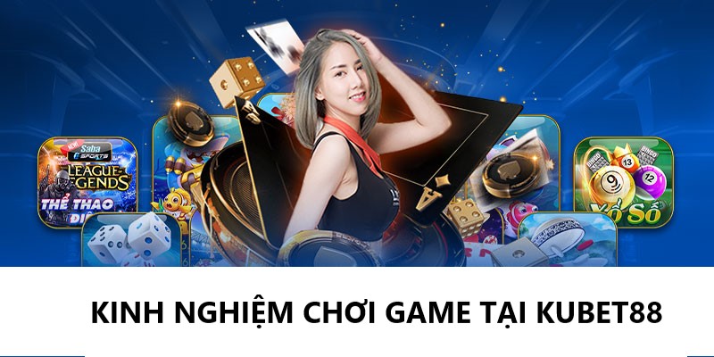 Một số bí kíp giúp dễ thắng cá cược tại Kubet88